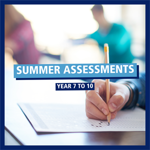 Summer Assessments 2022 (Year 7-10)