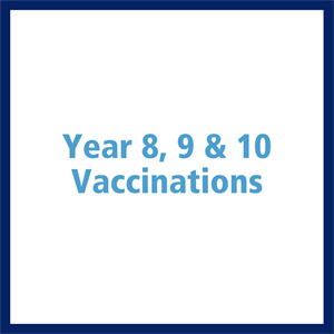 Year 8, 9 & 10 Vaccinations