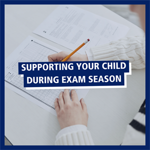 Supporting Your Child During Exam Season